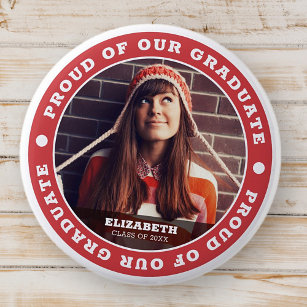 Proud of our Graduate 20XX Graduation Photo 2 Inch Round Button