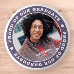 Proud of our Graduate 20XX | Graduation Photo 2 Inch Round Button<br><div class="desc">This simple and classic design is composed of serif typography and add a custom photo.</div>