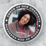 Proud of our Graduate 20XX | Graduation Photo 2 Inch Round Button<br><div class="desc">This simple and classic design is composed of serif typography and add a custom photo.</div>