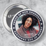 Proud of our Graduate 20XX | Graduation Photo 2 Inch Round Button<br><div class="desc">This simple and classic design is composed of serif typography and add a custom photo.</div>