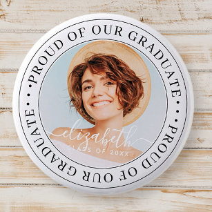 Proud of our Graduate 20XX Modern Graduation Photo 2 Inch Round Button