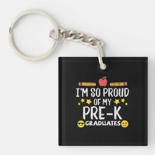 Proud Of Pre-K Graduates Last Day School Teacher Keychain