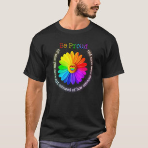 Proud Of Who Toy Are And Not Ashamed Of How Someon T-Shirt
