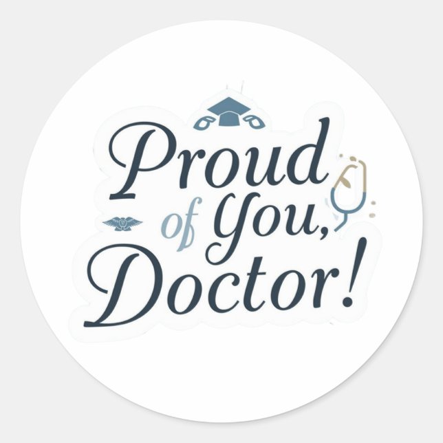Proud of You Doctor Sticker  (Devant)