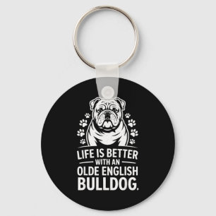 Proud Olde English Bulldog Life Is Better Dog Funn Keychain