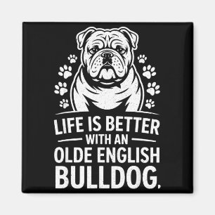 Proud Olde English Bulldog Life Is Better Dog Funn Magnet