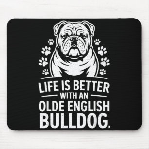 Proud Olde English Bulldog Life Is Better Dog Funn Mouse Pad