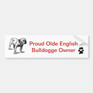 Proud Olde English Bulldogge Owner Bumper Sticker