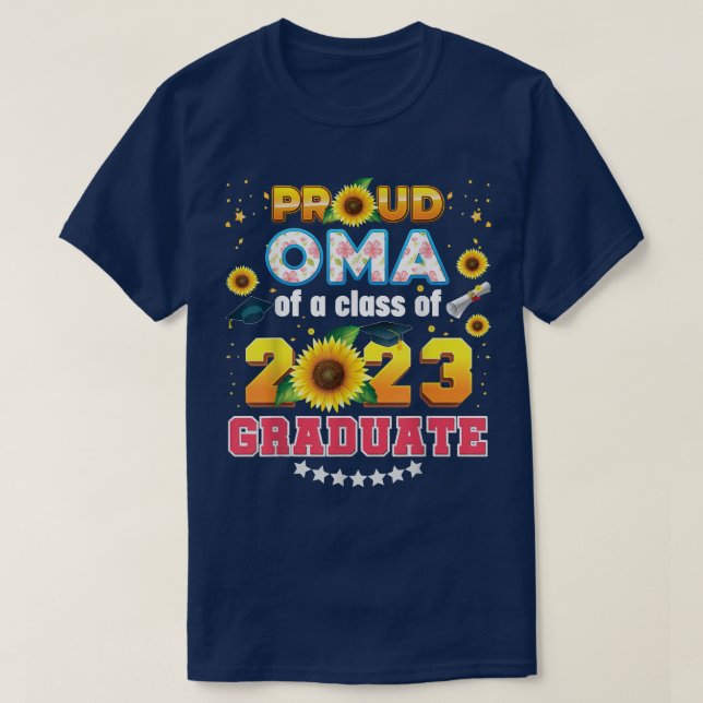 Proud Oma Of A Class 2023 Graduate Sunflower Last  T-Shirt (Design Front)