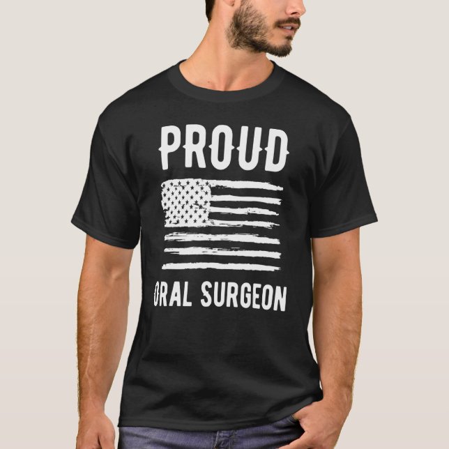 Proud Oral Surgeon Profession American Flag T-Shirt (Front)