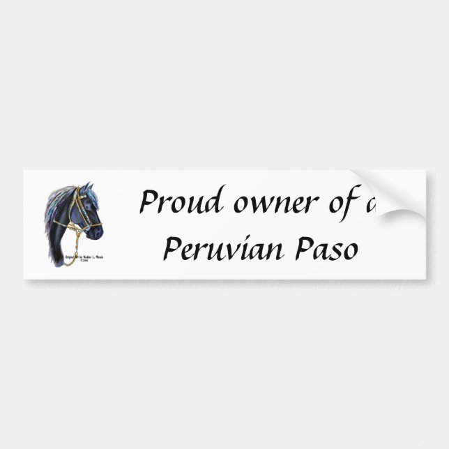 Proud owner of a Peruvian Paso Bumper Sticker (Front)
