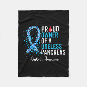 Proud Owner Of A Useless Pancreas Gift Diabetes Aw Fleece Blanket