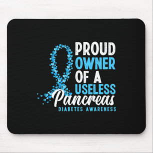 Proud Owner Of A Useless Pancreas T1d Fun Diabetes Mouse Pad
