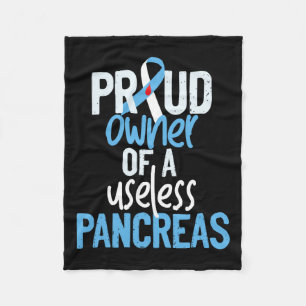 Proud Owner Of A Useless Pancreas Type 1 Diabetes Fleece Blanket