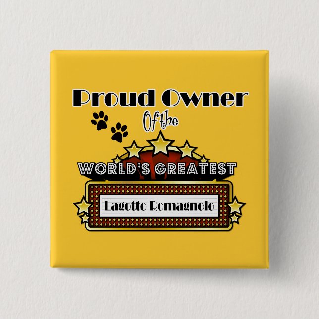 Proud Owner World's Greatest Lagotto Romagnolo 2 Inch Square Button (Front)