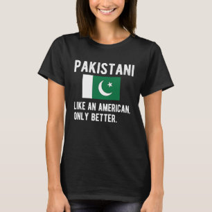 Proud Pakistani Flag Pakistan Born Pakistani Roots T-Shirt