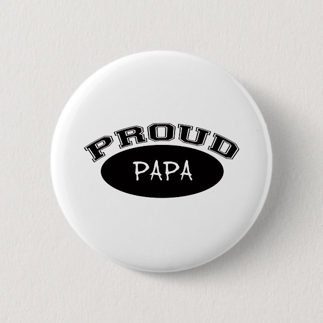Proud Papa (Black) 2 Inch Round Button (Front)