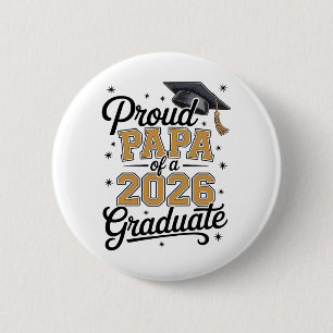 Proud Papa Of A 2026 Graduate Gold Graduation 2 Inch Round Button
