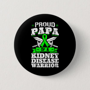 Proud Papa Of A Kidney Disease Warrior Ckd Awarene 2 Inch Round Button