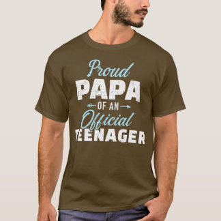Proud papa of a teenager 13th birthday for grandpa T-Shirt