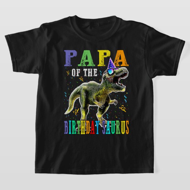 Proud PAPA Of The Birthday Saurus Dinosaur T-Shirt (Laydown)