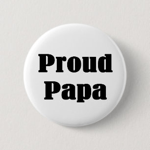 Proud Papa T-shirts and Gifts. 2 Inch Round Button