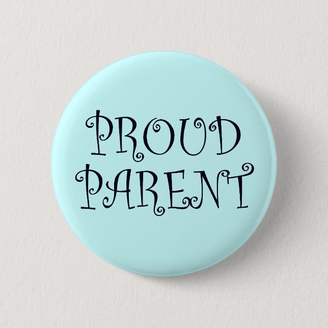Proud Parent 2 Inch Round Button (Front)