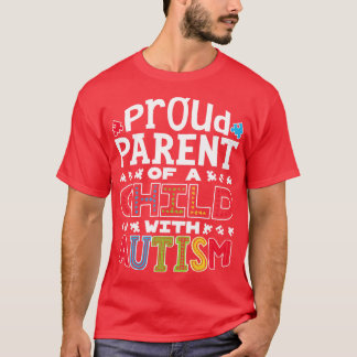 Proud Parent Autism for Men Women Boys Girls Kids T-Shirt