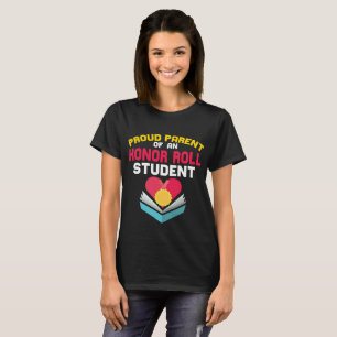 Proud Parent Honour Roll Student T-shirt Gift
