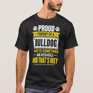 Proud Parent Of A Bulldog Dog Owner Mom Dad T-Shirt