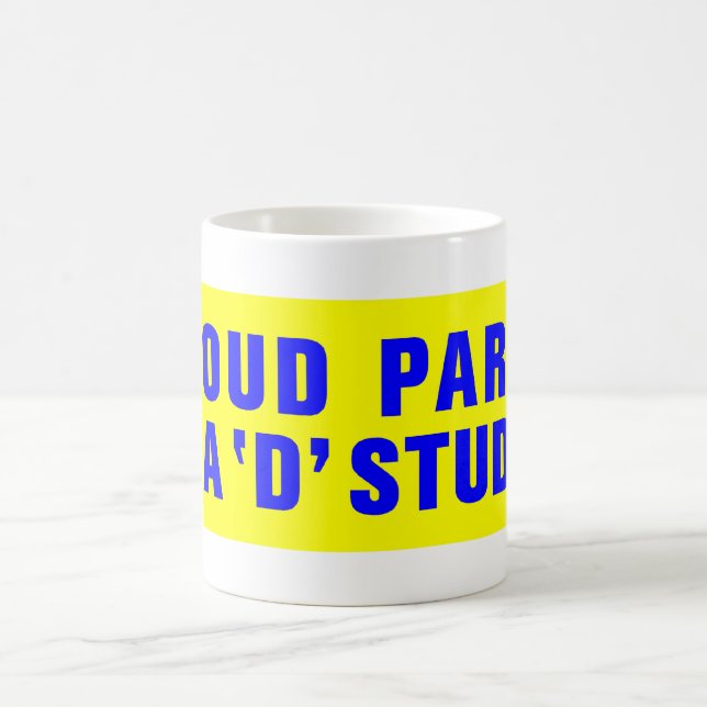 PROUD PARENT OF A 'D' STUDENT COFFEE MUG (Center)