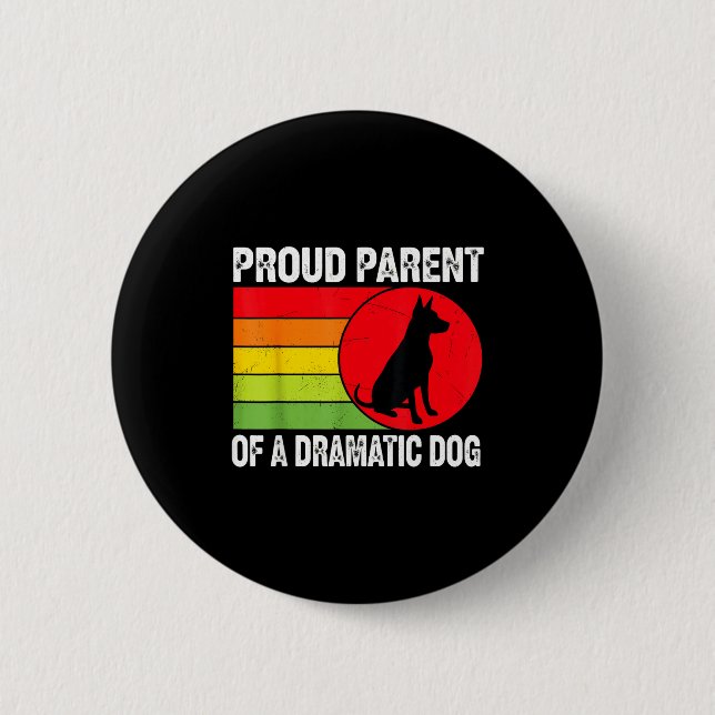 Proud Parent Of A Dramatic Dog Silhouette Retro De 2 Inch Round Button (Front)