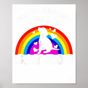 Proud parent of a gay dog LGBT funny rainbow dog a Poster