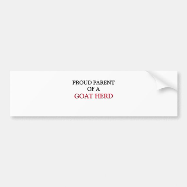 Proud Parent Of A GOAT HERD Bumper Sticker (Front)