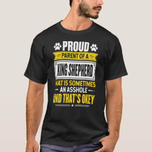 Proud Parent Of A King Shepherd Dog Owner Mom Dad T-Shirt