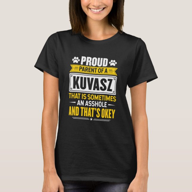 Proud Parent Of A Kuvasz Dog Owner Mom Dad T-Shirt (Front)
