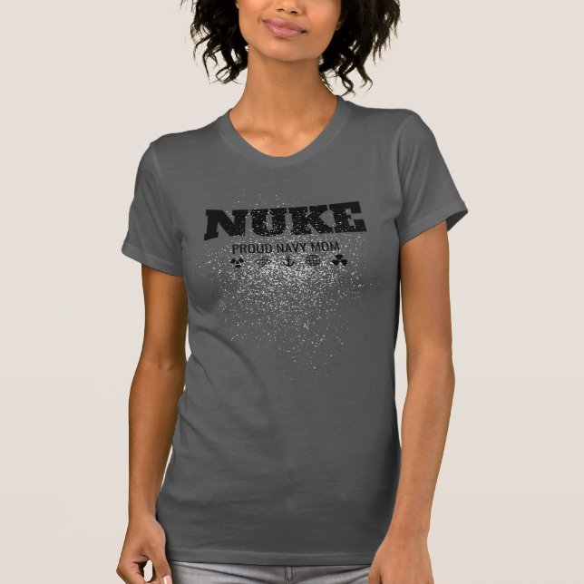 Proud Parent of a Navy Nuke tee - Customizable! (Front)