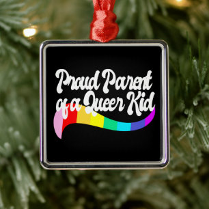 Proud Parent of a Queer Kid Gay Pride LGBTQ Family Metal Ornament