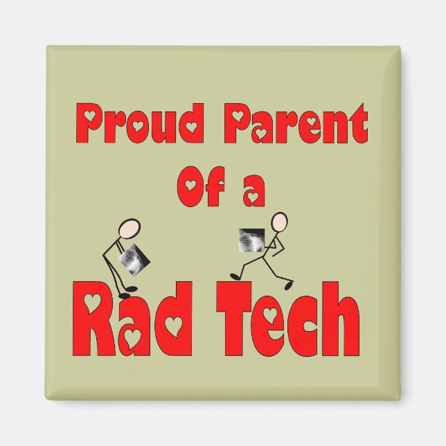 Proud Parent of a RAD TECH Magnet (Front)
