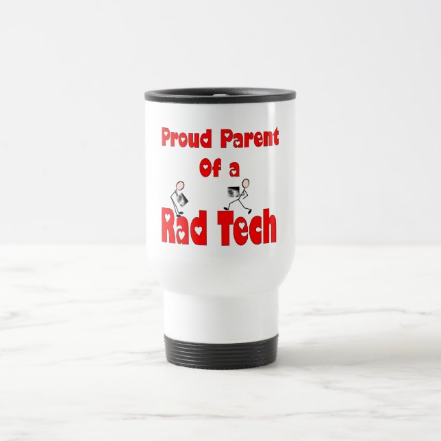 Proud Parent of a RAD TECH Travel Mug (Center)
