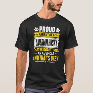 Proud Parent Of A Siberian Husky Dog Owner Mom Dad T-Shirt