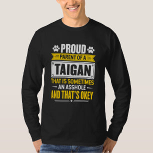 Proud Parent Of A Taigan Dog Owner Mom Dad T-Shirt