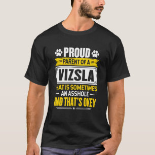 Proud Parent Of A Vizsla Dog Owner Mom Dad T-Shirt