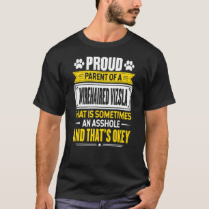 Proud Parent Of A Wirehaired Vizsla Dog Owner Mom T-Shirt