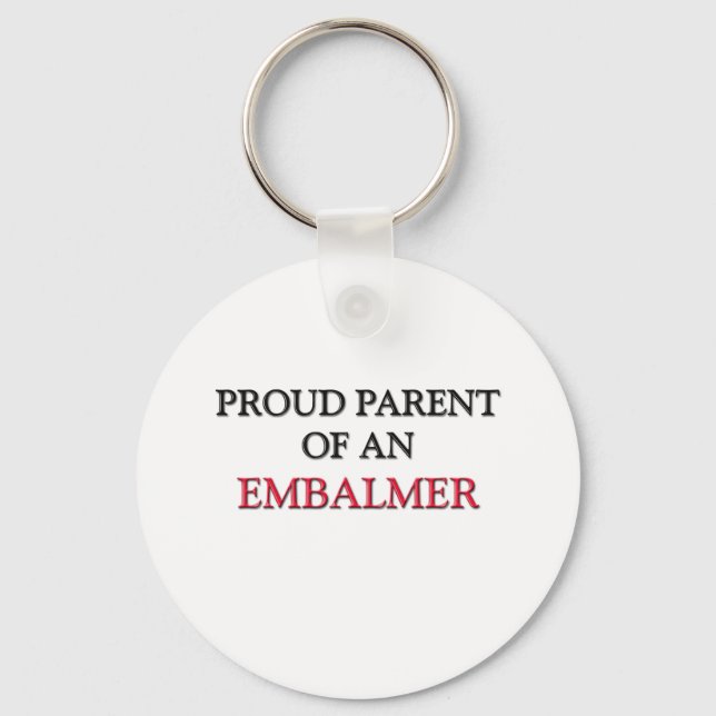 Proud Parent OF AN EMBALMER Keychain (Front)