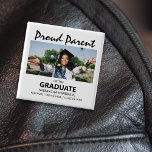 Proud Parent Of The Graduate | Photo 2 Inch Square Button<br><div class="desc">Modern proud parent of the graduate button, featuring a photo and template text which reads 'PROUD PARENT OF THE GRADUATE THEIR NAME, SCHOOL/COLLEGE AND CLASS OF'. They are easily edited and can be customized to say, mom, dad, aunt, uncle, grandma and more. Plus all of the font styles, sizes and...</div>