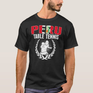 Proud Peru Table Tennis Peruvian Ping Pong Suppor T-Shirt