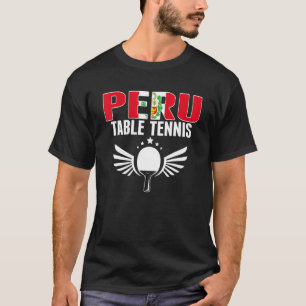 Proud Peru Table Tennis Peruvian Ping Pong Suppor T-Shirt