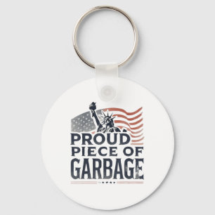 Proud Piece Of Garbyge Garge For Trump Keychain