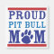 Proud Pit Bull Mom Magnet